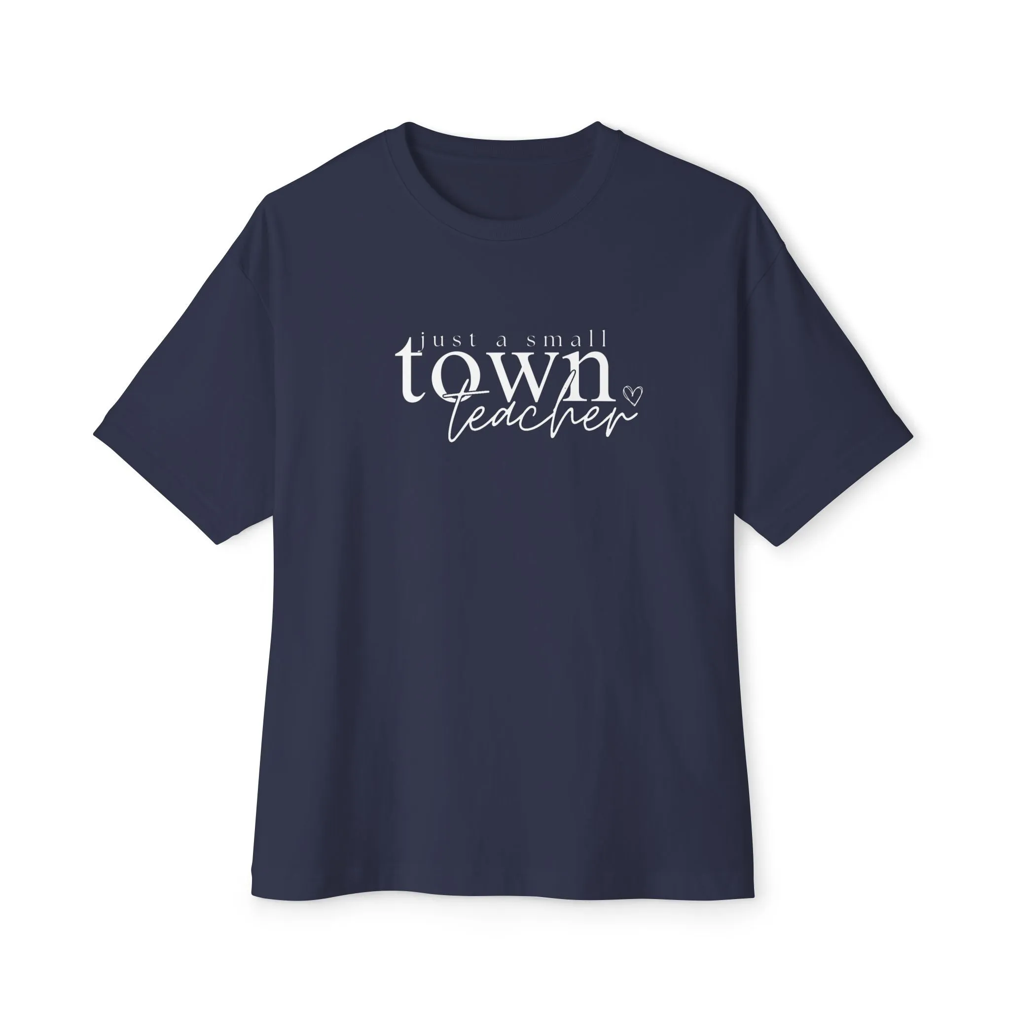Just a Small Town Teacher Oversized Boxy Tee