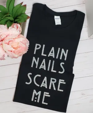 Plain  Nails Scare Me