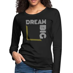 Womens Graphic Tee, Dream Big White & Gold Long Sleeve T-shirt